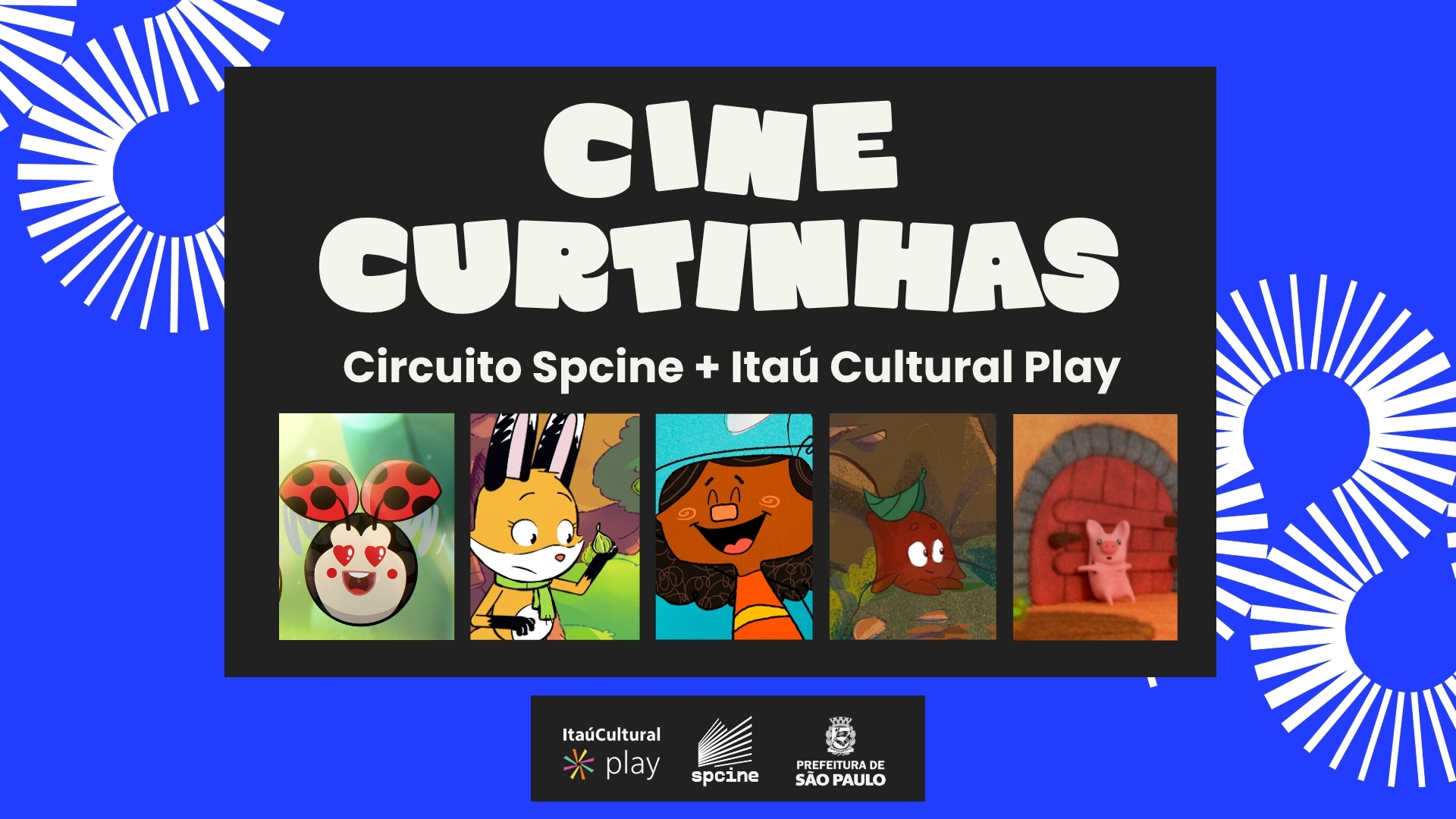 Featured image for “Circuito Spcine e Itaú Cultural Play realizam segunda edição do “Cine Curtinhas” com foco na primeira infância”