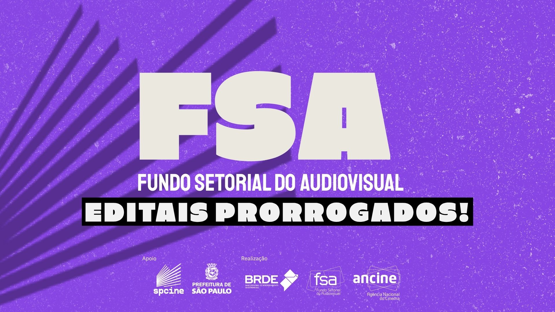 Featured image for “Prefeitura de São Paulo, Spcine e Secretaria Municipal de Cultura e Economia Criativa anunciam prorrogação dos editais do FSA”